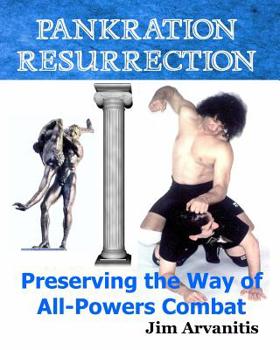 Paperback Pankration Resurrection: Preserving the Way of All-Powers Combat Book