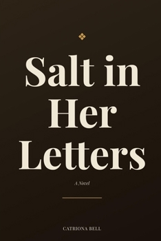 Salt in Her Letters