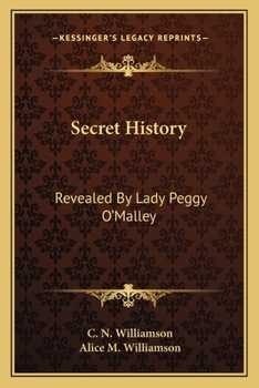 Paperback Secret History: Revealed By Lady Peggy O'Malley Book