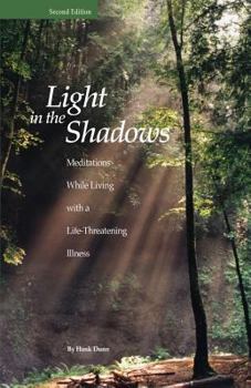 Paperback Light in the Shadows: Meditations While Living with a Life-Threatening Illness Book