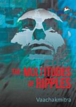 Paperback The Multitudes of Ripples: Valayavividha Book