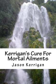 Paperback Kerrigan's Cure For Mortal Ailments Book