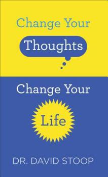 Paperback Change Your Thoughts, Change Your Life Book