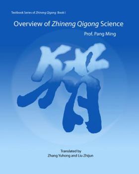 Paperback Overview of Zhineng Qigong Science: Textbook Series of Zhineng Qigong - 1 Book