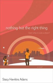 Nothing but the Right Thing: A Novel - Book #2 of the Spirit and Soul