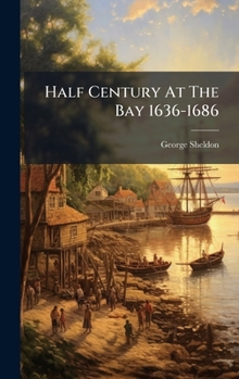 Hardcover Half Century At The Bay 1636-1686 Book