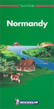 Michelin Green Guide Normandy - Book  of the Michelin Le Guide Vert