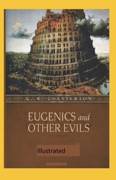 Paperback Eugenics and Other Evils Illustrated Book