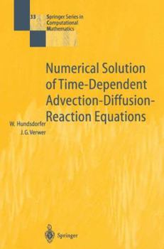 Paperback Numerical Solution of Time-Dependent Advection-Diffusion-Reaction Equations Book