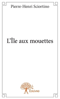Paperback L'Île aux mouettes [French] Book