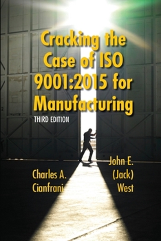 Paperback Cracking the Case of ISO 9001: 2015 for Manufacturing: A Simple Guide to Implementing Quality Management in Manufacturing Book