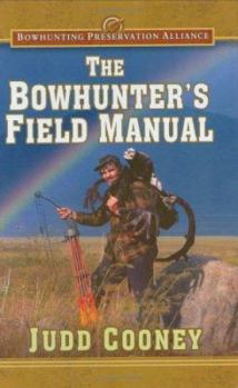 Hardcover The Bowhunter's Field Manual Book