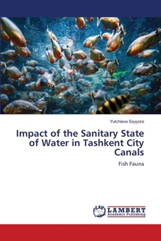 Impact of the Sanitary State of Water in Tashkent City Canals