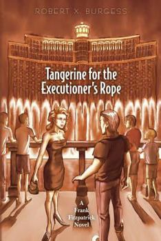 Tangerine for the Executioner's Rope: A Frank Fitzpatrick Novel
