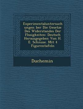 Experimentaluntersuchungen über die Gesetze des Widerstandes der Flüssigkeiten