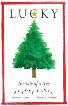 Hardcover Lucky: The Tale of a Tree Book