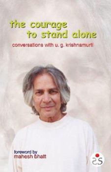 Paperback The Courage to Stand Alone: Conversations with U. G. Krishnamurti Book