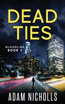 Dead Ties - Book #2 of the Salingers / Bloodline