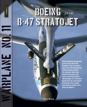 Boeing B-47 Stratojet: The Cold War Jet Bomber - Book #11 of the Warplane (Lanasta)