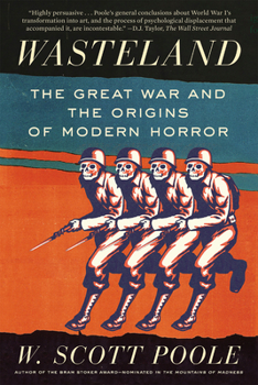 Paperback Wasteland: The Great War and the Origins of Modern Horror Book