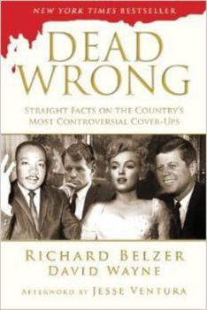 Hardcover Dead Wrong: Straight Facts on the Country's Most Controversial Cover-ups Book