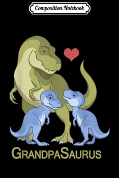 Composition Notebook: Mens GrandpaSaurus Grampy T-Rex & Twin Baby Boy Dinosaurs  Journal/Notebook Blank Lined Ruled 6x9 100 Pages