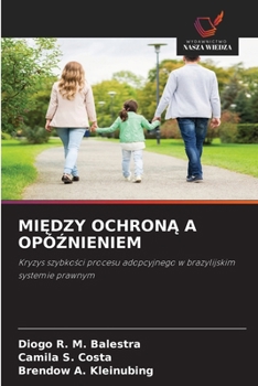 MiEdzy OchronA A OpóZnieniem (Polish Edition)