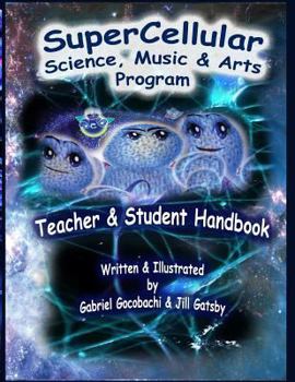 Paperback Super Cellular Science Music & Arts Program: The Official Teacher & Students Handbook! Book