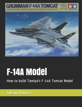 Paperback F-14A Model: How to build Tamiya's F-14A Tomcat Model Book