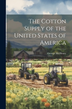 Paperback The Cotton Supply of the United States of America Book