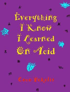 Hardcover Everything I Know I Learnd/Acid(c Book