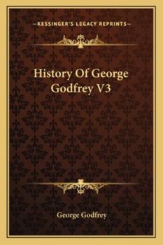 Paperback History Of George Godfrey V3 Book