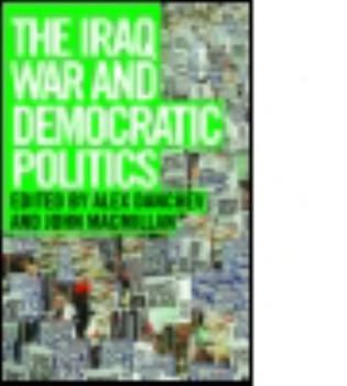 Paperback The Iraq War and Democratic Politics Book