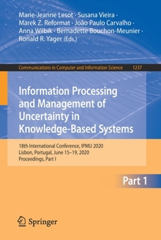 Paperback Information Processing and Management of Uncertainty in Knowledge-Based Systems: 18th International Conference, Ipmu 2020, Lisbon, Portugal, June 15-1 Book