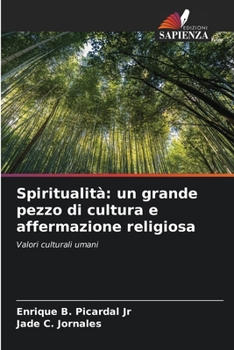 Espiritualidade uma Grande Peça Cultural e Afirmação Religiosa: Valores Culturais Humanos