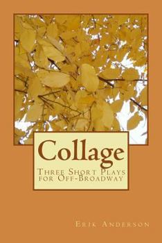Paperback Collage: Three Short Plays for Off-Broadway Book