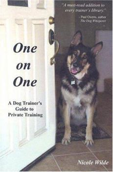 Paperback One on One: A Dog Trainer's Guide to Private Training Book