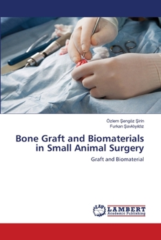 Paperback Bone Graft and Biomaterials in Small Animal Surgery Book