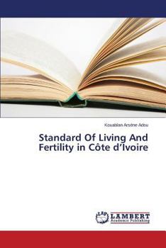 Paperback Standard Of Living And Fertility in Côte d'Ivoire Book