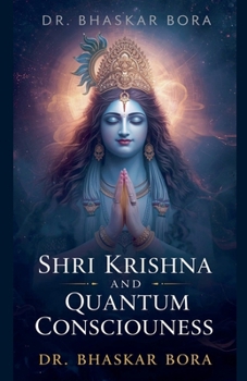 Paperback Shri Krishna and Quantum Consciousness Book