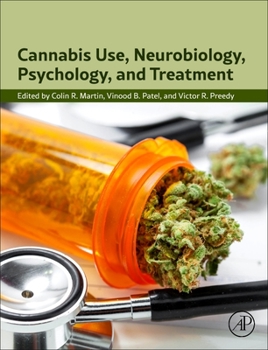 Hardcover Cannabis Use, Neurobiology, Psychology, and Treatment Book