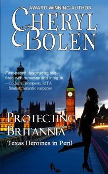 Protecting Britannia - Book #1 of the Texas Heroines in Peril