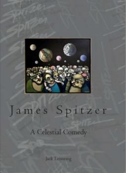 James Spitzer: A Celestial Comedy