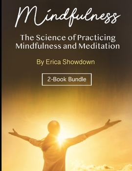 Paperback Mindfulness: The Science of Practicing Mindfulness and Meditation Book