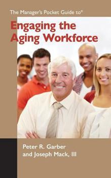 Paperback The Manager's Pocket Guide to Engaging the Aging Workforce Book