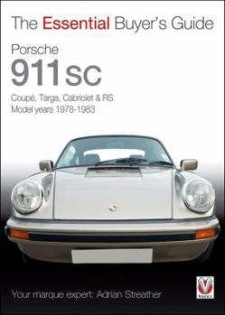 Paperback Porsche 911 SC: Coupt, Targa, Cabriolet & RS Model Years 1978-1983 Book