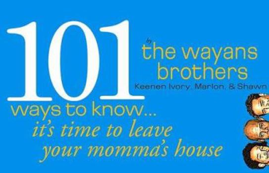 Paperback 101 Ways to Know... It's Time to Get Out of Your Mama's House Book