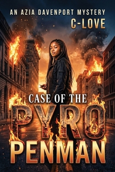 Case of the Pyro Penman: An Azia Davenport Mystery