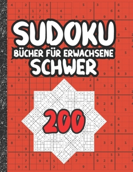 Paperback Sudoku Bücher für Erwachsene schwer: 200 Sudokus von hart mit Lösungen für Erwachsene Geschenke Sudoku hartes Buch Liebhaber Erwachsene, Kinder [German] Book