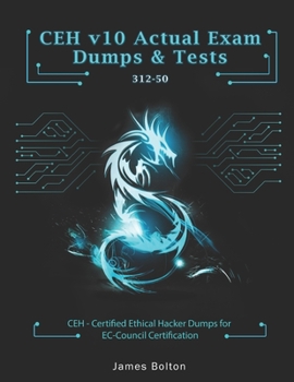 Paperback CEH v10 Certified Ethical Hacker Actual Practice Exams & dumps: 400+ Actual Exam Dumps with their Answers & Explanations for CEH v10 Exam - Passing Gu Book